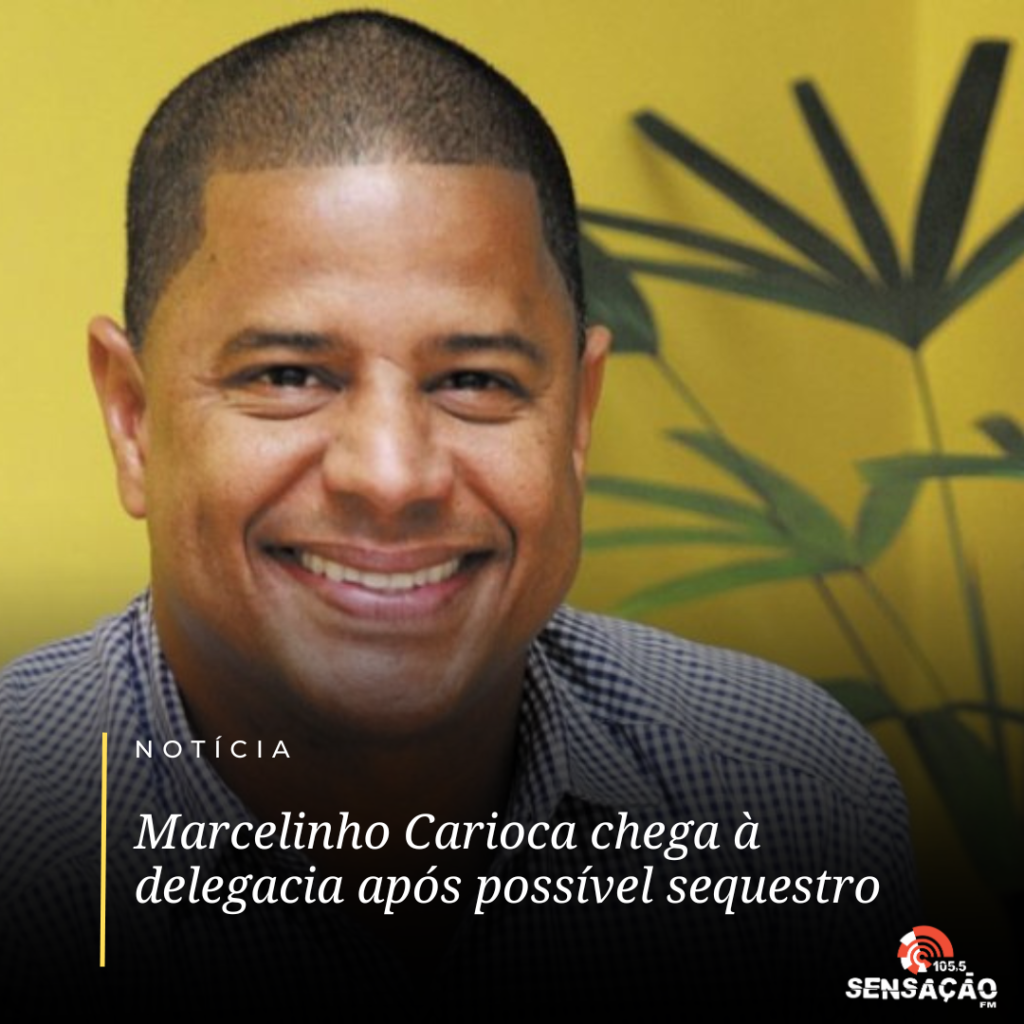 Marcelinho Carioca Chega à Delegacia Após Possível Sequestro Sensação Fm 3025