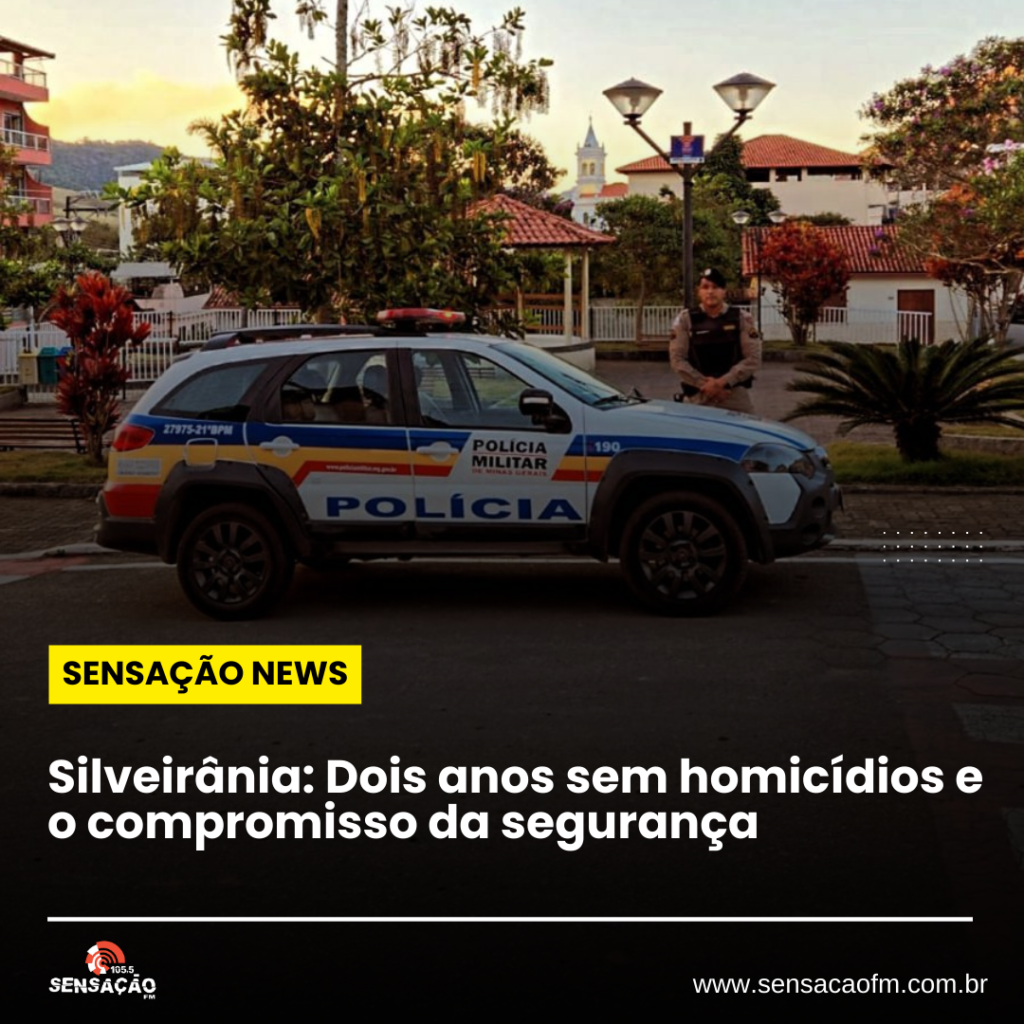 Silveirânia: Dois anos sem homicídios e o compromisso da segurança