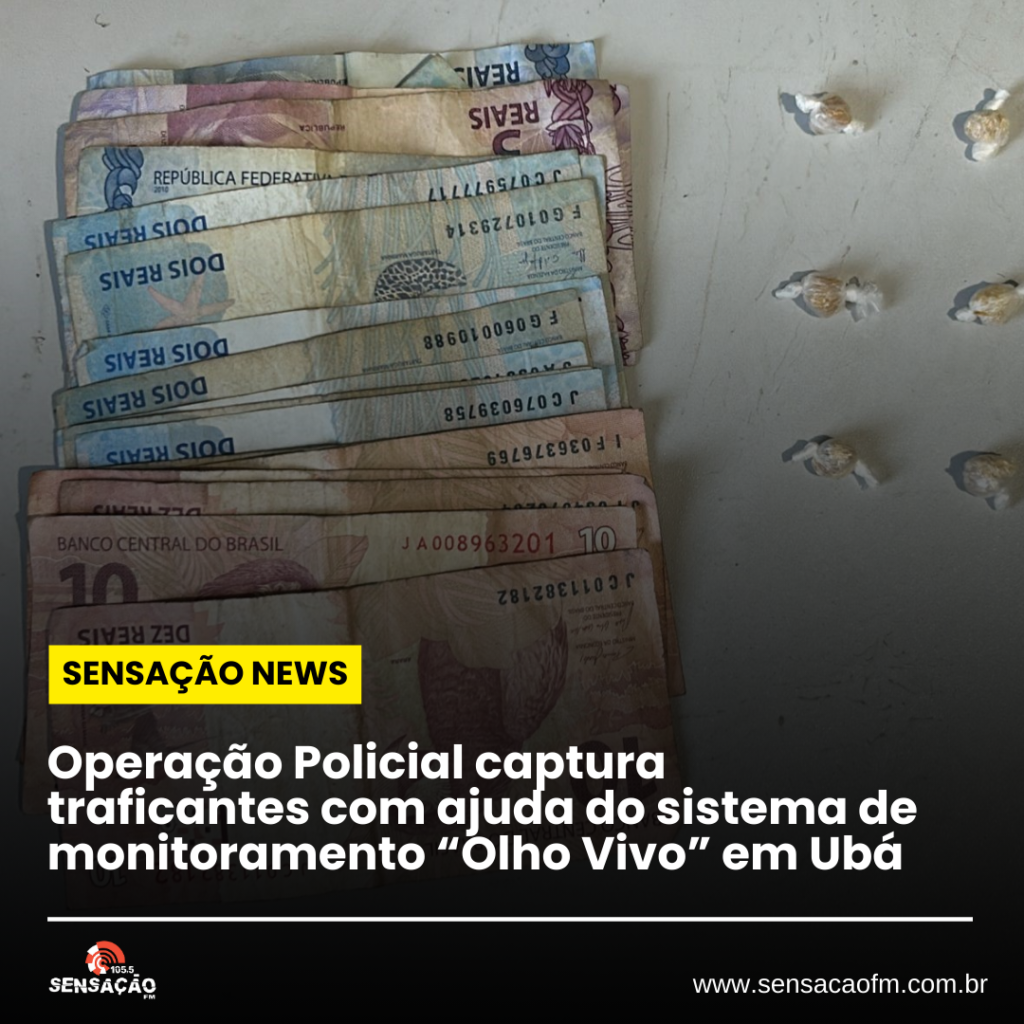 Operação Policial captura traficantes com suporte tecnológico do Olho Vivo em Ubá