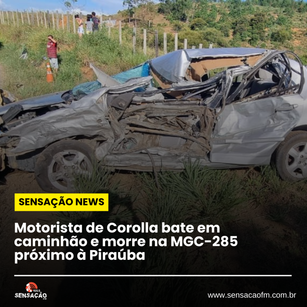 Motorista de Corolla bate em caminhão e morre na MGC-285 próximo à Piraúba
