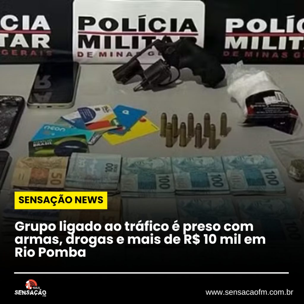 Grupo ligado ao tráfico é preso com armas, drogas e mais de R$ 10 mil em Rio Pomba